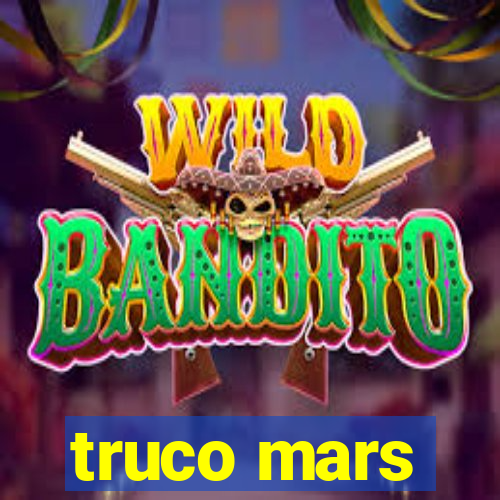 truco mars