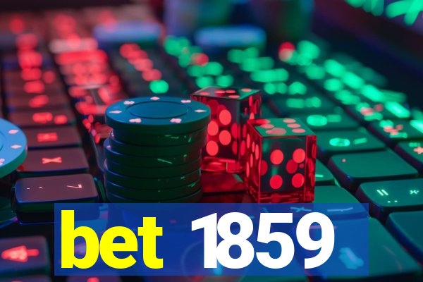 bet 1859