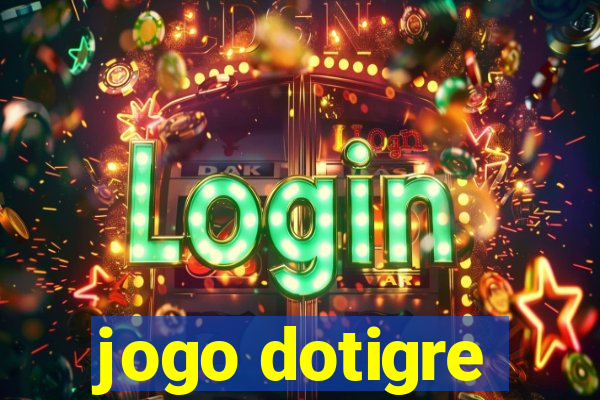 jogo dotigre