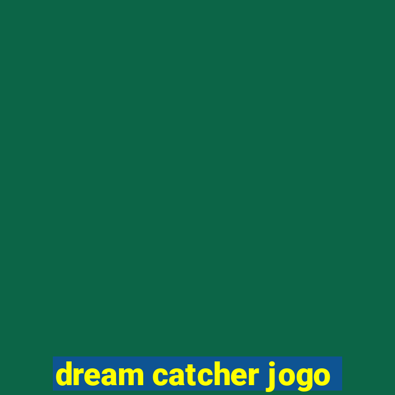 dream catcher jogo