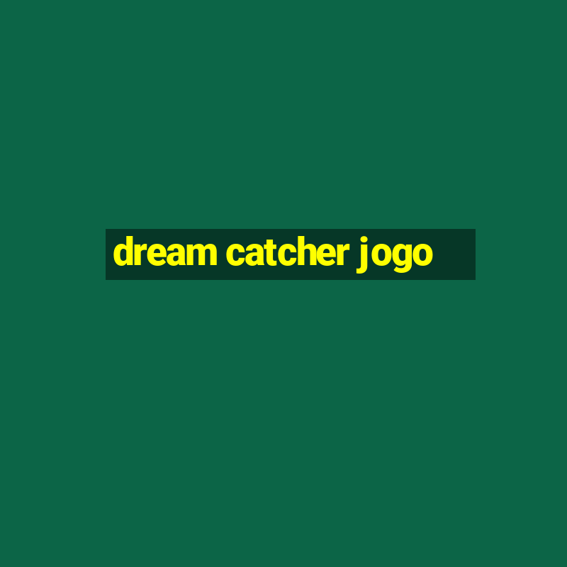 dream catcher jogo