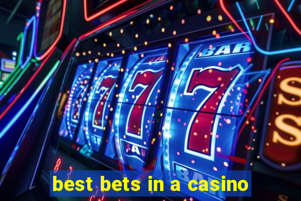 best bets in a casino