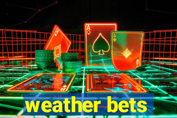 weather bets