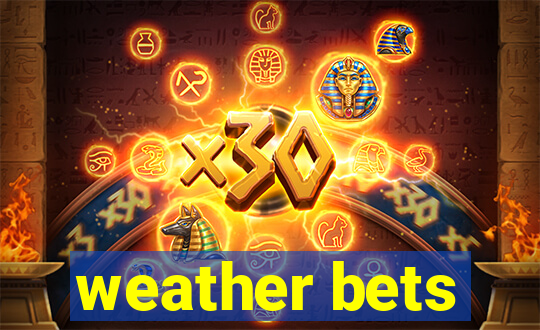 weather bets