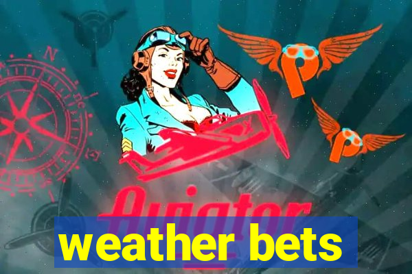 weather bets