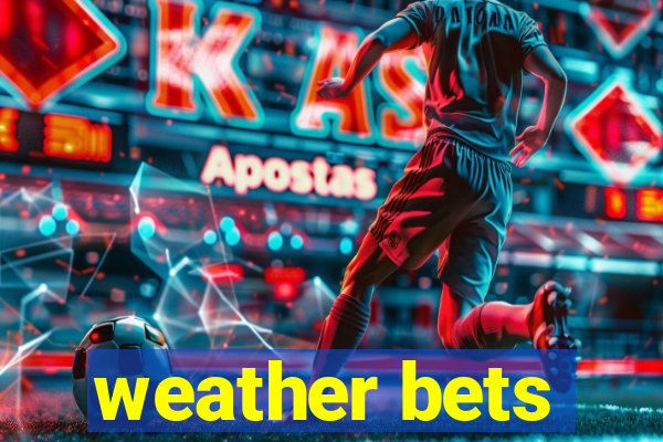 weather bets