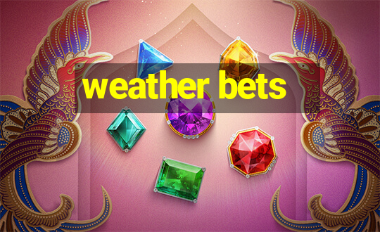 weather bets