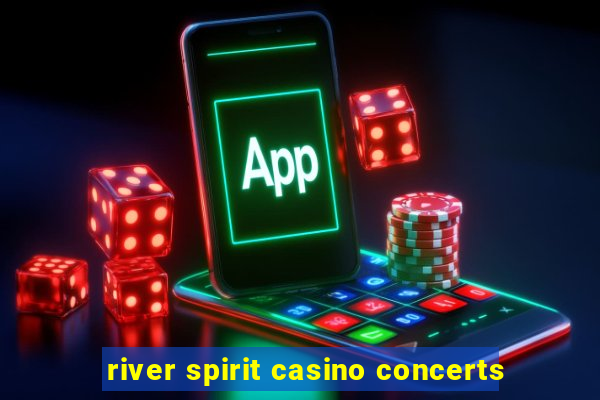 river spirit casino concerts