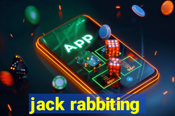 jack rabbiting