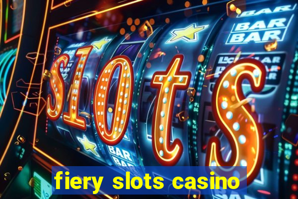 fiery slots casino