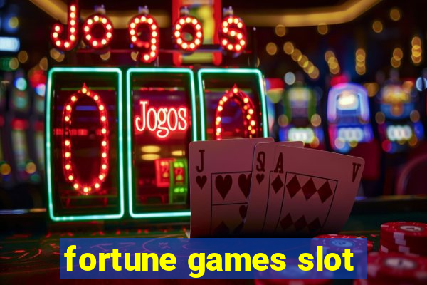 fortune games slot