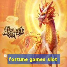 fortune games slot