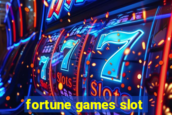 fortune games slot