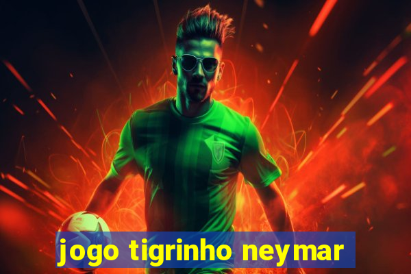 jogo tigrinho neymar