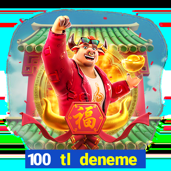 100 tl deneme bonusu veren casino siteleri