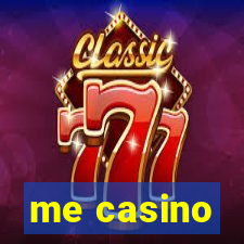 me casino