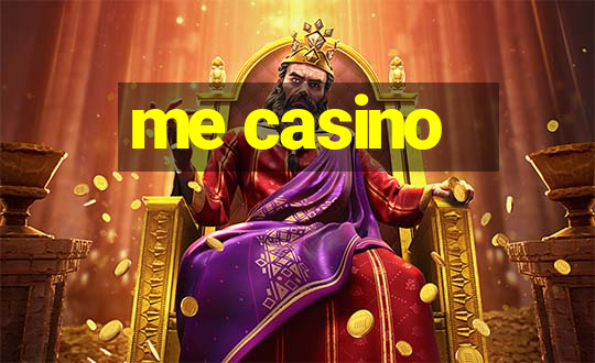 me casino