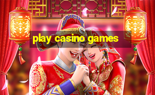 play casino games