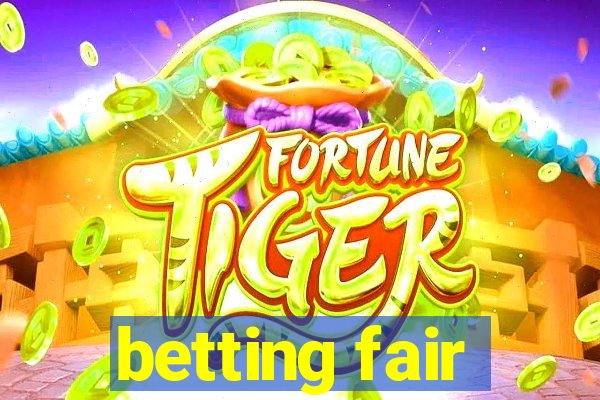 betting fair