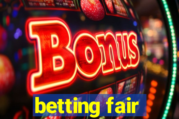 betting fair