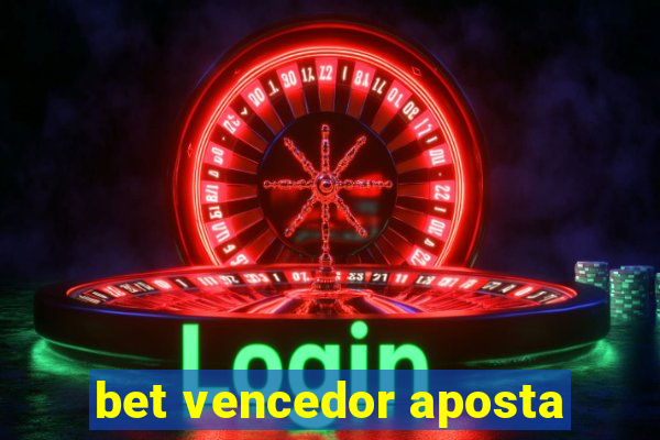 bet vencedor aposta