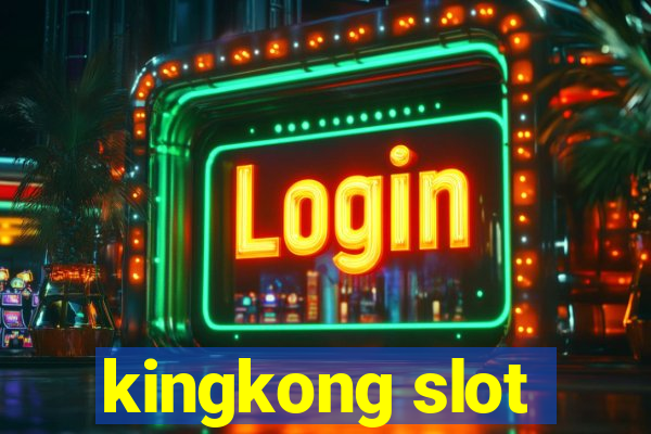 kingkong slot