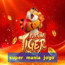 super mania jogo do bicho