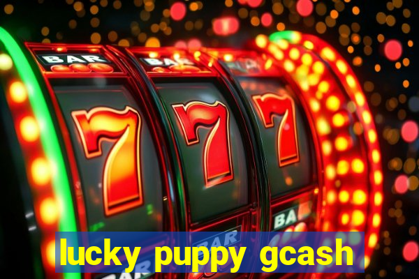 lucky puppy gcash