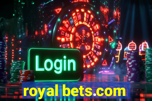 royal bets.com