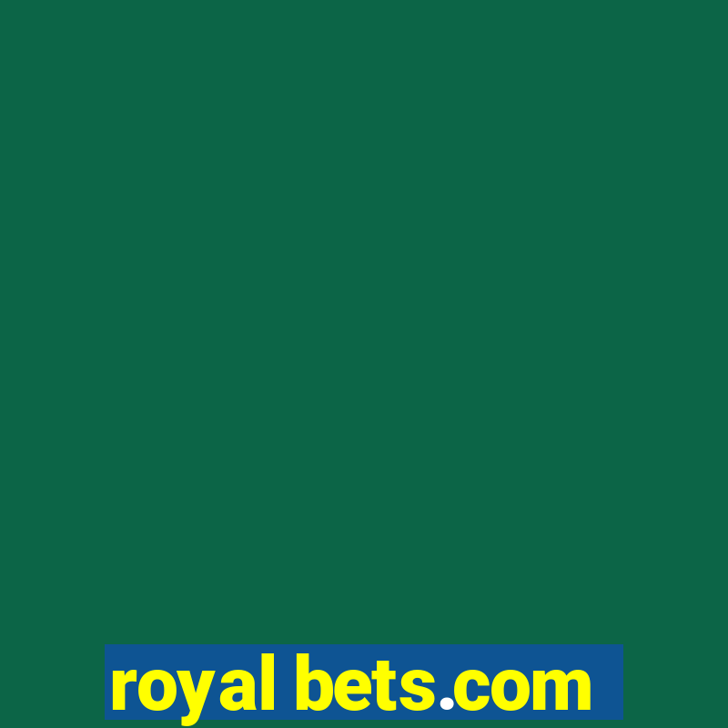 royal bets.com