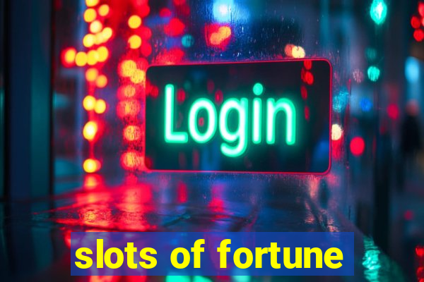 slots of fortune