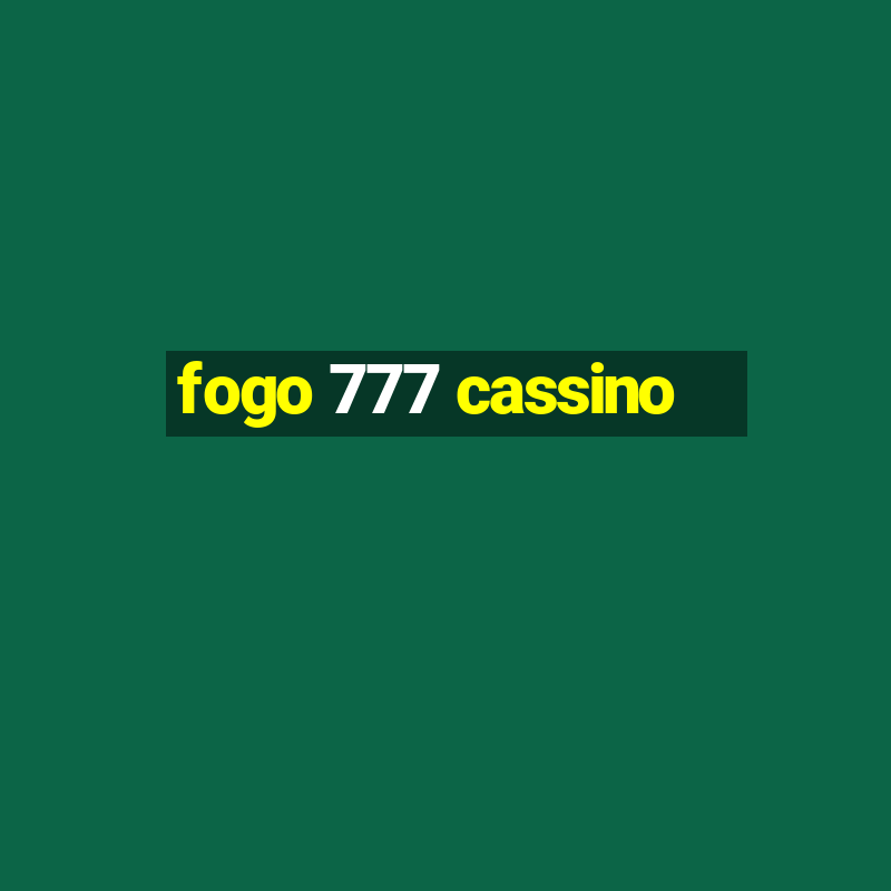 fogo 777 cassino