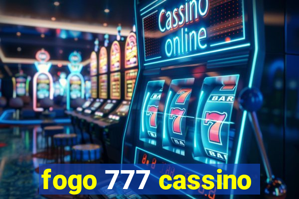 fogo 777 cassino