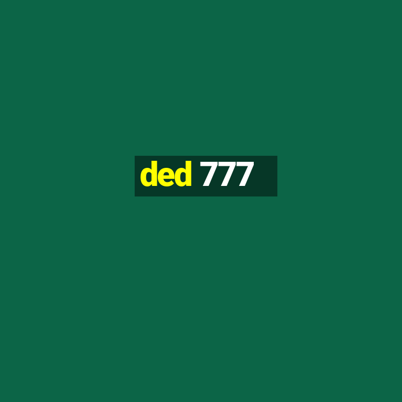 ded 777