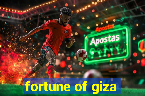 fortune of giza