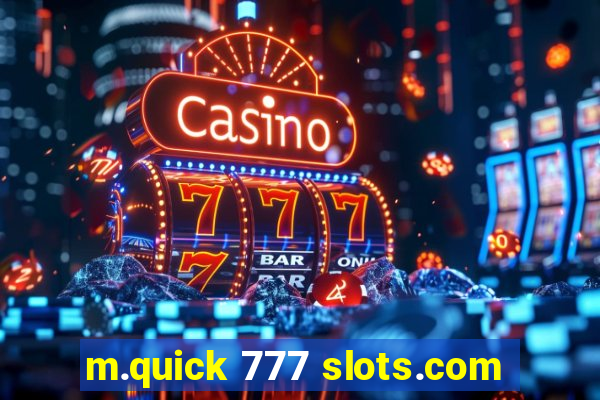 m.quick 777 slots.com