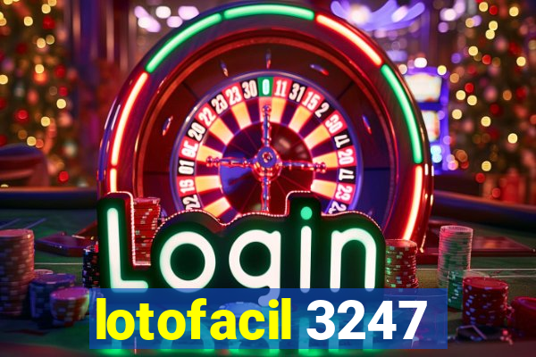 lotofacil 3247