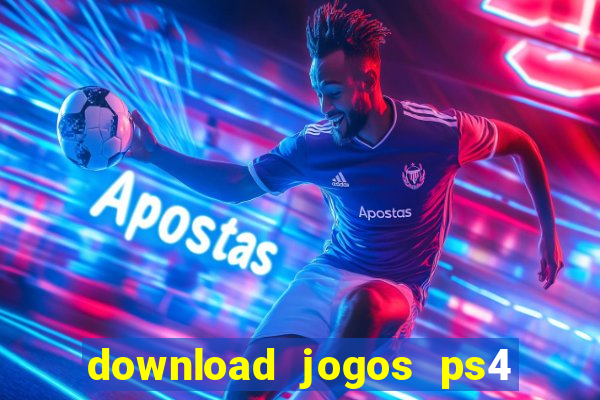 download jogos ps4 pkg pt-br