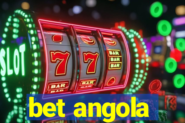 bet angola