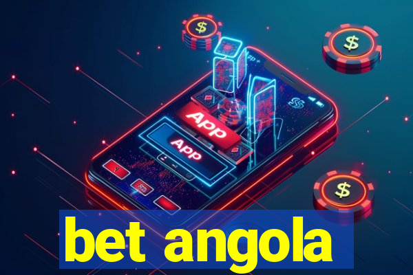 bet angola