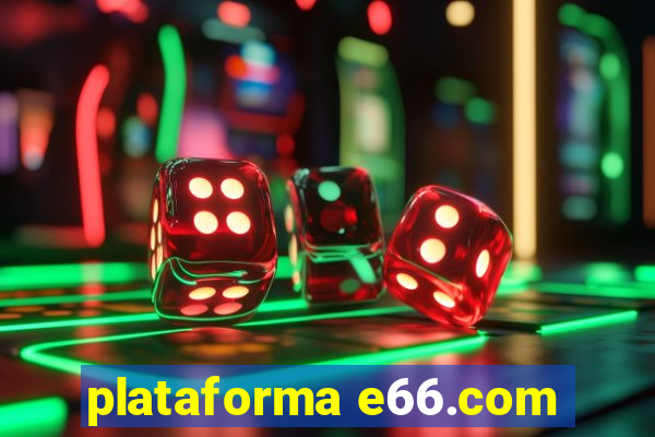 plataforma e66.com