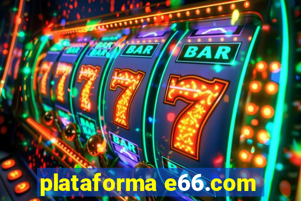 plataforma e66.com