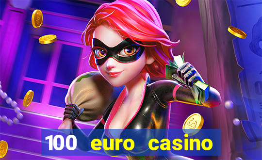 100 euro casino bonus ohne einzahlung