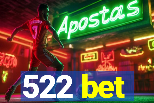 522 bet