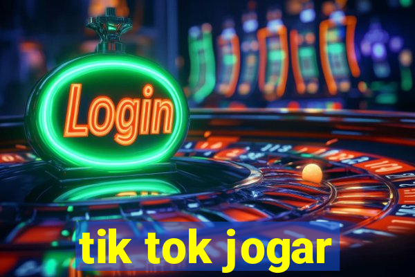 tik tok jogar