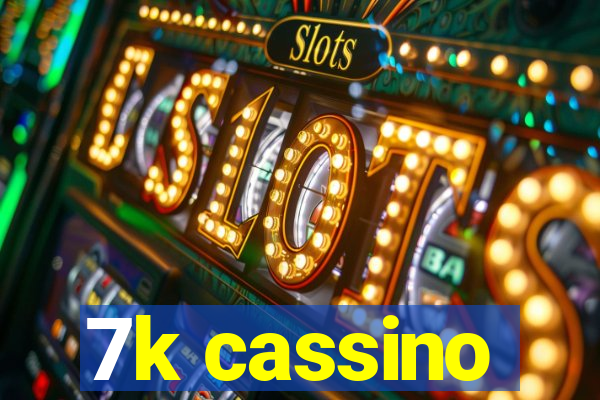 7k cassino