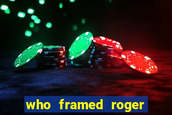 who framed roger the rabbit