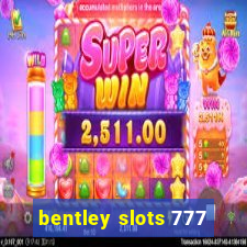 bentley slots 777