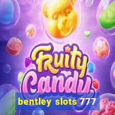 bentley slots 777