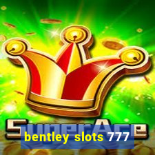 bentley slots 777